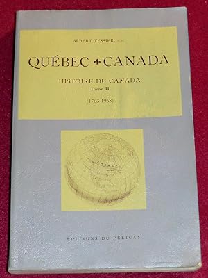 Seller image for QUEBEC CANADA - Histoire du Canada - Tome II (1763-1958) for sale by LE BOUQUINISTE