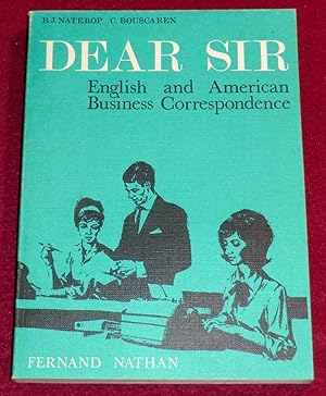 Imagen del vendedor de DEAR SIR - English and American Business Correspondence a la venta por LE BOUQUINISTE