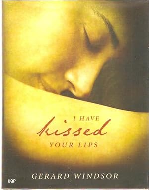 Immagine del venditore per I Have Kissed Your Lips venduto da City Basement Books