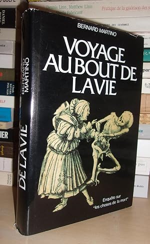 Bild des Verkufers fr VOYAGE AU BOUT DE LA VIE : Deux Annes D'Enqute Sur Les Choses De La Vie zum Verkauf von Planet's books