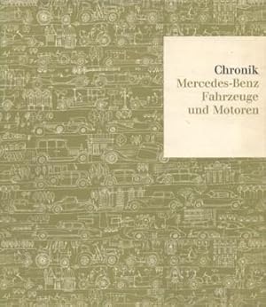 Bild des Verkufers fr Chronik Mercedes-Benz: Fahrzeuge und Motoren. zum Verkauf von Galerie Joy Versandantiquariat  UG (haftungsbeschrnkt)