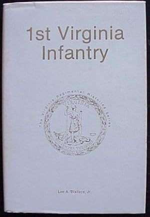 Imagen del vendedor de First Virginia Infantry a la venta por Book Gallery // Mike Riley