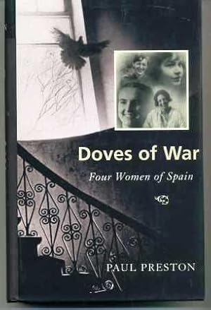 Imagen del vendedor de Doves of War : Four Women of Spain a la venta por Scorpio Books, IOBA