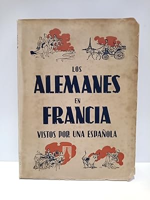 Bild des Verkufers fr Los alemanes en Francia vistos por una espaola zum Verkauf von Librera Miguel Miranda