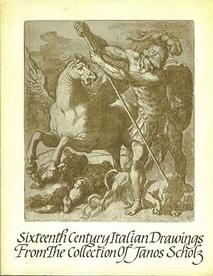 Seller image for Sixteen Century italian drawings from the collection of Janos Scholz for sale by Snow Crane Media