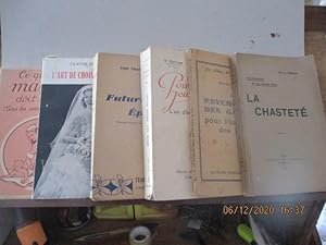 Seller image for Mdecine - 6 volumes - La Chastete - Aux Hommes et aux Jeunes Gens, de Abb de GiberguesLa Psychologie des Garons pour l' instruction des filles d'Edward MontierPour les Jeunes filles, L'Art d'tre charmantes de Annie (C. Jglot)Futures Epouse de l'Abb Charles GrimaudL'Art de choisir son fianc de Claude PrudenceCe que toute maman doit savoir (tous les soins jusqu' 3 ans )du docteur PARROT, Docteur - Prface du Dr Julien HUBER for sale by PORCHEROT Gilles -SP.Rance