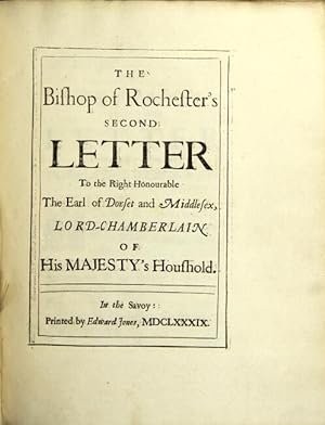 Seller image for The Bishop of Rochester's second letter to the Right Honourable the Earl of Dorset and Middlesex, Lord-Chamberlain of His Majesty's household for sale by Rulon-Miller Books (ABAA / ILAB)