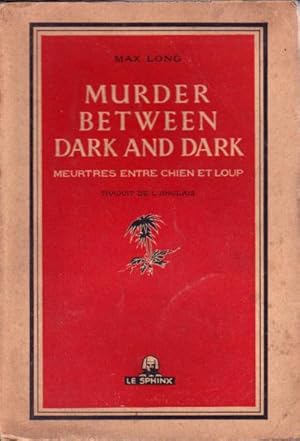 Meurtres entre chiens et loups (Murder between dark and dark)