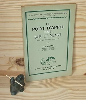 Le point d'appui sur le néant. Petit essai d'idéologie passionnée. Bibliothèque de Philosophie co...