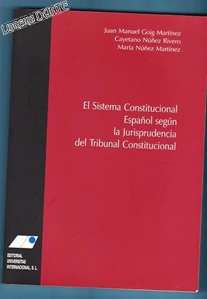 Bild des Verkufers fr EL SISTEMA CONSTITUCIONAL ESPAOL SEGUN LA JURISPRUDENCIA DEL TRIBUNAL CONSTITUCIONAL. zum Verkauf von Librera DANTE