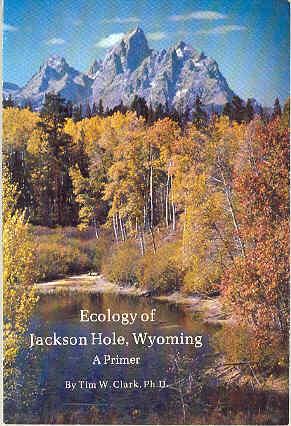 Bild des Verkufers fr Ecology of Jackson Hole, Wyoming zum Verkauf von The Book Faerie