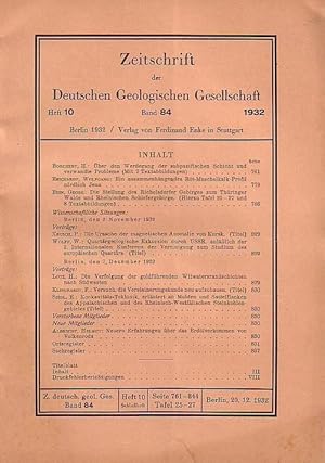 Seller image for Zeitschrift der Deutschen Geologischen Gesellschaft. Band 84, Heft 10 (Schluheft), 20. Dezember 1932. Mit Beitrgen von: H. Borchert (ber den Werdegang der subpazifischen Schicht und verwandte Probleme), Wolfgang Reichardt, Georg Bein und Vortrge der wissenschaftlichen Sitzung am 2. November und 7. Dezember 1932 von: P. Krusch, W. Wolff, H. Lotz, F. Klinghardt, E. Seidl. for sale by Antiquariat Carl Wegner