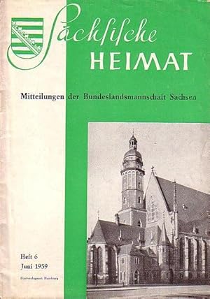 Imagen del vendedor de Schsische Heimat. Heft 6, Juni 1959. Mitteilungen der Bundeslandsmannschaft Sachsen, Hamburg. Aus dem Inhalt: Auf zum Sachsentag / Eugen Kalkschmidt: Ludwig Richters knstlerische Sendung / Horst Neumann: Schwarze Pumpe - Paradestck sowjetzonaler Planwirtschaft / Werner Hofmann: Friedemann Bach und vieles mehr. a la venta por Antiquariat Carl Wegner