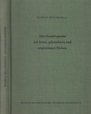 Bild des Verkufers fr Die Handelsspanne bei freien, gebundenen und empfohlenen Preisen. Mit Vorwort.(= Schriftenreihe des Forschungsinstituts fr das Markenwesen, Berlin, in Verbindung mit der Gesellschaft zur Erforschung des Markenwesens e.V., Wiesbaden, Band Nr. 5). zum Verkauf von Antiquariat Carl Wegner