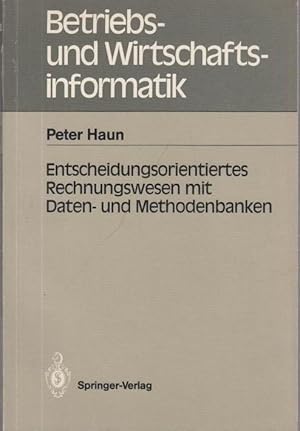 Bild des Verkufers fr Entscheidungsorientiertes Rechnungswesen mit Daten- und Methodenbanken. Mit Geleitwort von Peter Mertens. (= Betriebs- und Wirtschaftsinformatik, Band 23). zum Verkauf von Antiquariat Carl Wegner