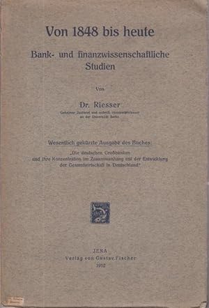 Bild des Verkufers fr Von 1848 bis heute : Bank- und finanzwissenschaftliche Studien. zum Verkauf von Antiquariat Carl Wegner