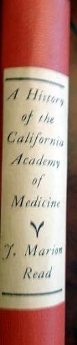 Imagen del vendedor de A History of the California Academy of Medicine 1870 to 1930. a la venta por The Bookstall