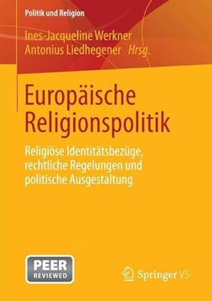 Bild des Verkufers fr Europische Religionspolitik : Religise Identittsbezge, rechtliche Regelungen und politische Ausgestaltung zum Verkauf von AHA-BUCH GmbH