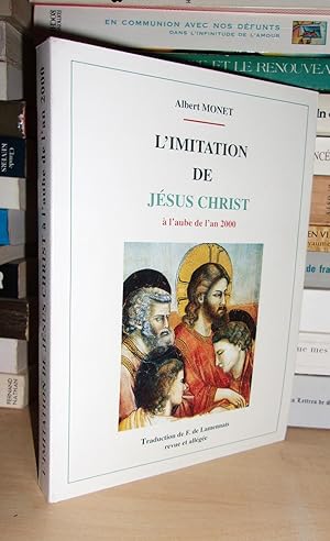 Image du vendeur pour L'IMITATION DE JESUS CHRIST : A L'Aube De L'An 2000, Au Seuil Du Nouveau Millnaire mis en vente par Planet's books