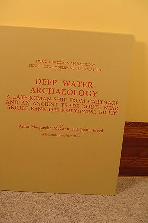 Imagen del vendedor de Deep Water Archaeology:: A Late-Roman Ship from Carthage and an Ancient Trade Route Near Skerki Bankoff Northwest Sicily a la venta por M and N Books and Treasures