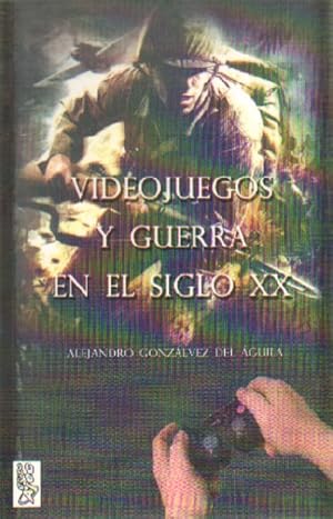 Imagen del vendedor de VIDEOJUEGOS Y GUERRA EN EL SIGLO XX. a la venta por Librera Raimundo