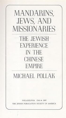 Seller image for MANDARINS, JEWS, AND MISSIONARIES: THE JEWISH EXPERIENCE IN THE CHINESE EMPIRE for sale by Dan Wyman Books, LLC