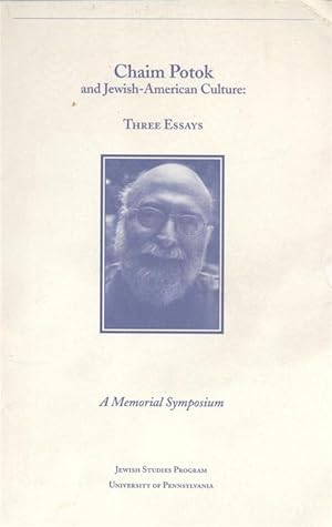 Seller image for CHAIM POTOK AND JEWISH-AMERICAN CULTURE: THREE ESSAYS: A MEMORIAL SYMPOSIUM for sale by Dan Wyman Books, LLC