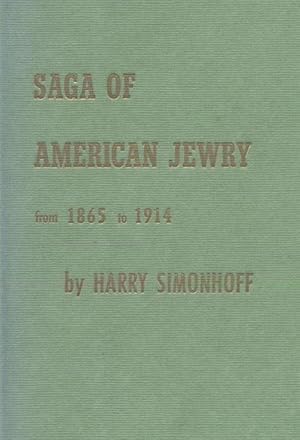 Bild des Verkufers fr SAGA OF AMERICAN JEWRY, 1865-1914: LINKS OF AN ENDLESS CHAIN zum Verkauf von Dan Wyman Books, LLC