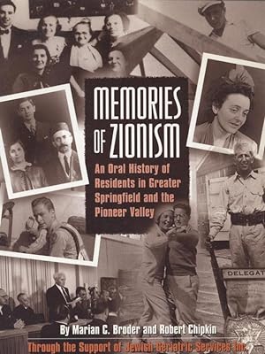 Seller image for MEMORIES OF ZIONISM: AN ORAL HISTORY OF RESIDENTS IN GREATER SPRINGFIELD AND THE PIONEER VALLEY for sale by Dan Wyman Books, LLC