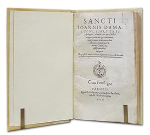 Seller image for Sancti Ioannis Damasceni Libri Tres Apologetici, adversus eos qui sanctas imagines traducunt & criminantur, nunc primum in latinam tralati coloniam, Godefrido Tilmanno Cartusiae Parisiensis monacho, interprete. for sale by Librera Berceo (Libros Antiguos)