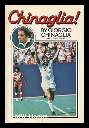 Seller image for Chinaglia! / Giorgio Chinaglia, with Basil Kane for sale by MW Books