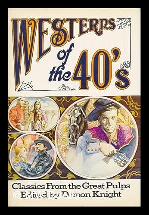 Imagen del vendedor de Westerns of the 40's, Classics from the Great Pulps a la venta por MW Books