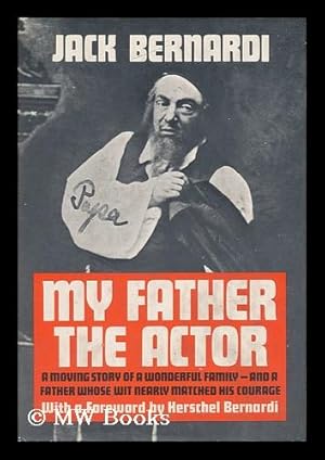 Seller image for My Father, the Actor. Foreword by Herschel Bernardi for sale by MW Books