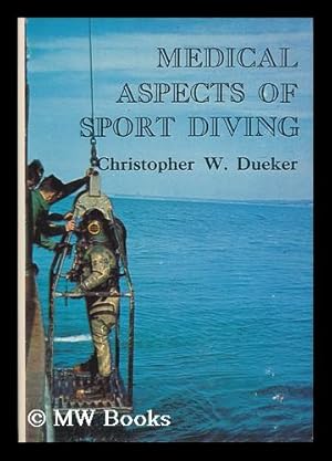 Imagen del vendedor de Medical Aspects of Sport Diving. Illustrated by J. Edson Adams a la venta por MW Books