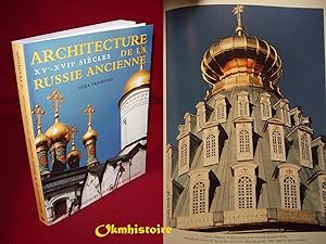 Architecture de la Russie ancienne . -------- TOME 2 : XVe - XVIIe siècle