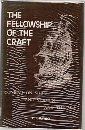 The Fellowship of the Craft: Conrad on Ships and Seamen and the Sea