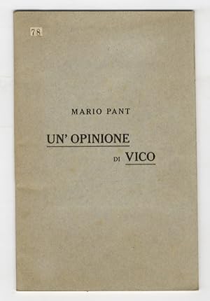 Image du vendeur pour Un'opinione di Vico. mis en vente par Libreria Oreste Gozzini snc