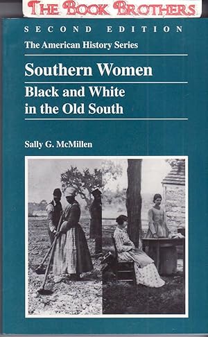 Seller image for Southern Women : Black and White in the Old South (Second Edition),The American History Series for sale by THE BOOK BROTHERS