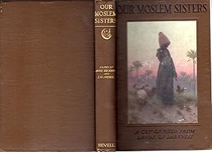 Seller image for Our Moslem Sisters: A Cry of Need from Lands of Darkness Interpreted By Those Who Heard it for sale by Dorley House Books, Inc.