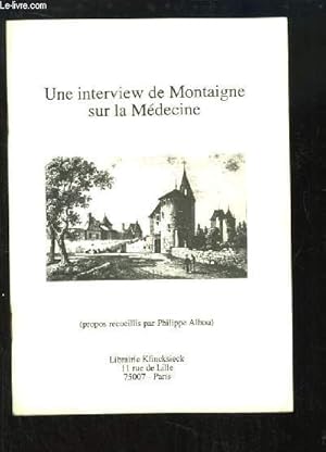 Imagen del vendedor de Une interview de Montaigne sur la Mdecine. a la venta por Le-Livre