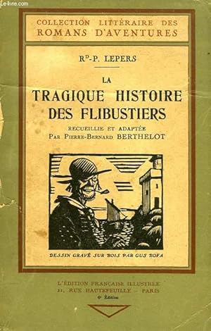 Seller image for LA TRAGIQUE HISTOIRE DES FLIBUSTIERS for sale by Le-Livre
