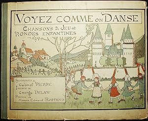 Voyez Comme on Danse: Chansons de Jeu et Rondes Enfantines; harmonies de Gabriel Pierné; images d...