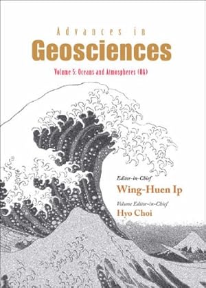 Immagine del venditore per Advances in Geosciences: Volume 5: Ocean And Atmospheres. venduto da J. HOOD, BOOKSELLERS,    ABAA/ILAB