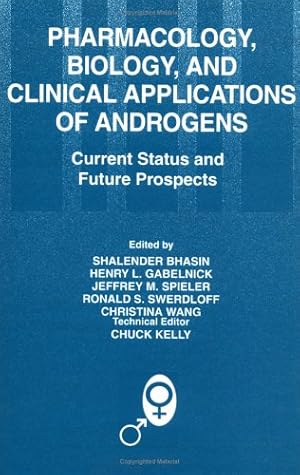 Imagen del vendedor de Pharmacology, Biology, and Clinical Applications of Androgens: Current Status and Future Prospects.; Technical Editor Chuck Kelly a la venta por J. HOOD, BOOKSELLERS,    ABAA/ILAB