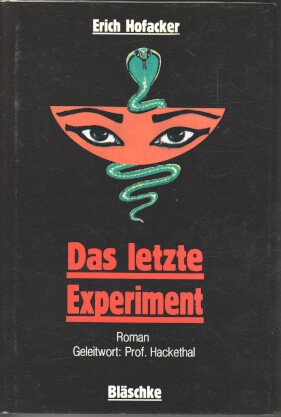 Imagen del vendedor de Das letzte Experiment : Roman. a la venta por Bcher bei den 7 Bergen