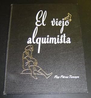 Bild des Verkufers fr El Viejo Alquimista. The Old Alchemist. zum Verkauf von Page 1 Books - Special Collection Room