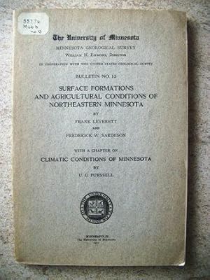 Image du vendeur pour Minnesota Geological Survey Bulletin No. 13: Surface Formations and Agricultural Conditions of Northeastern Minnesota mis en vente par P Peterson Bookseller