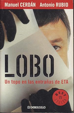 Imagen del vendedor de LOBO Un topo en las entraas de ETA -Ilustrado fotos color en lminas centrales a la venta por CALLE 59  Libros