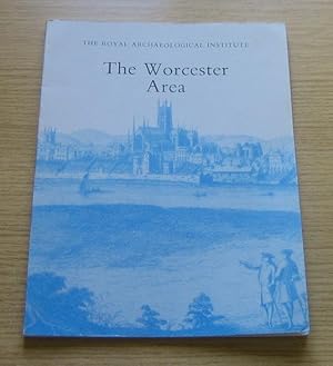 The Worcester Area: Proceedings of the 151st Summer Meeting of the Royal Archaeological Institute...