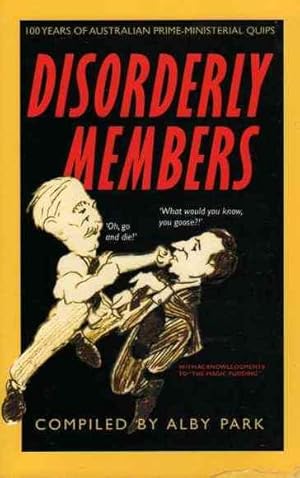 Disorderly Members : 100 Years of Australian Prime-Ministerial Quips